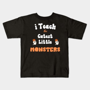 I Teach The Cutest Little Monster Kids T-Shirt